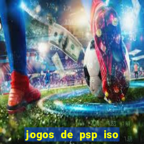 jogos de psp iso pt br